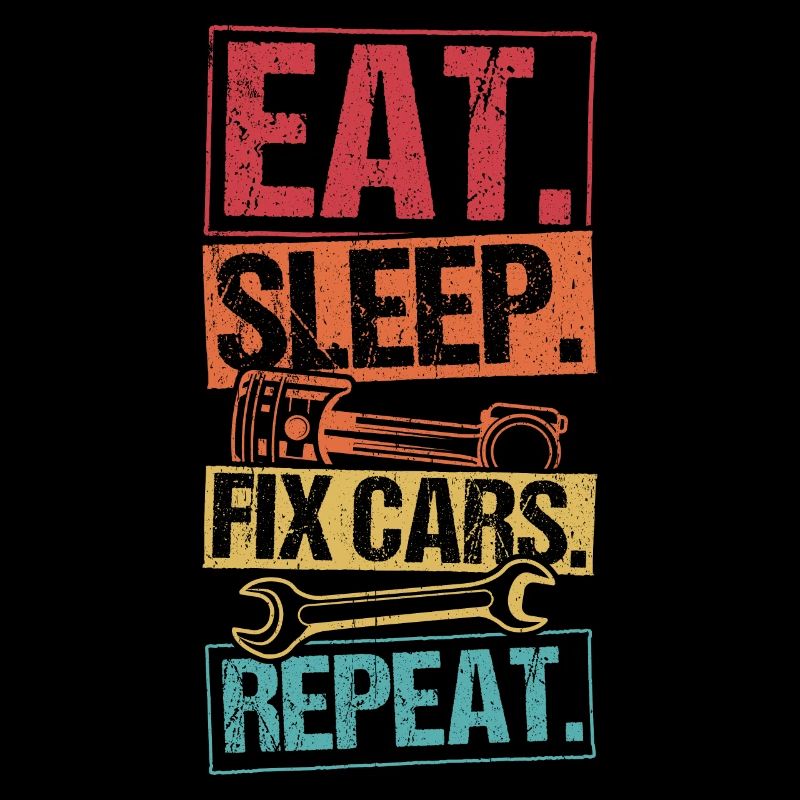 Eat Sleep Fix Cars Repeat Mechanic Tuning Tools Ca