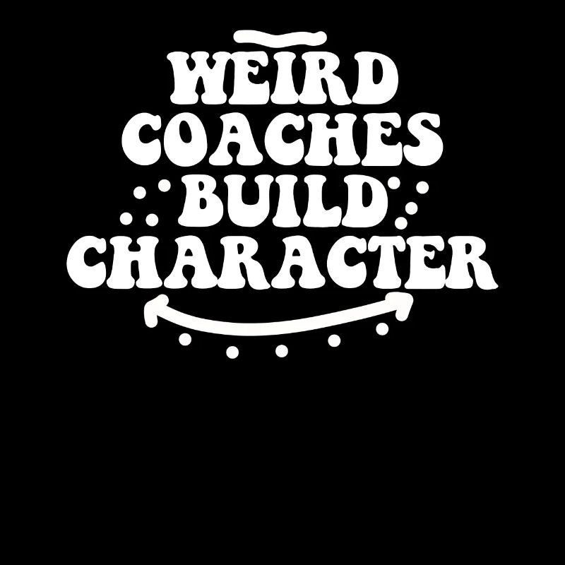Weird Coaches Form Character Coach