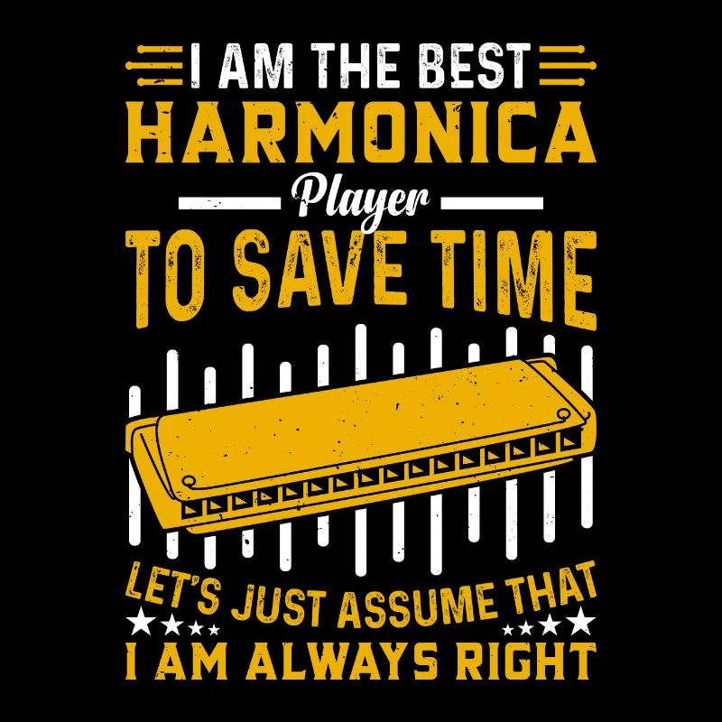 Funny Harmonica Player I Am The Best Harmonica Pla