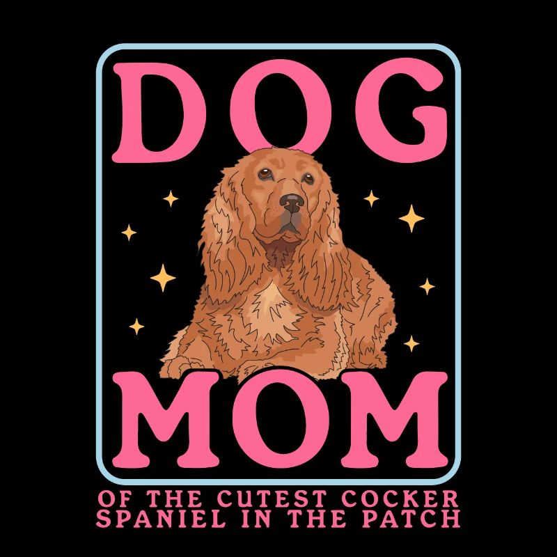 Cocker Spaniel Mom Cocker Spaniel Gift
