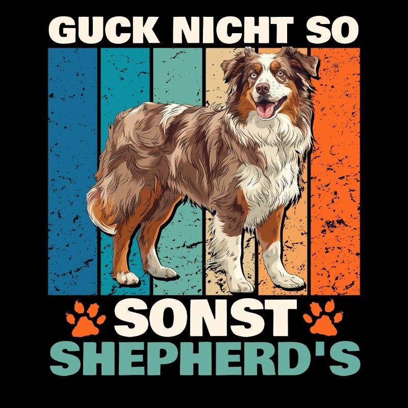 Aussie GUCK NICHT SO SONST SHEPHERDS Lustiges