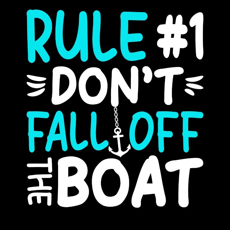 Règle #1 : Ne tombez pas du bateau