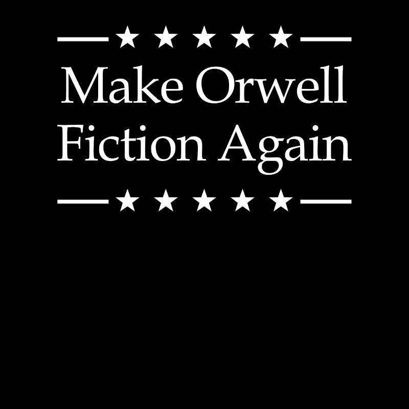 Make Orwell fiction again