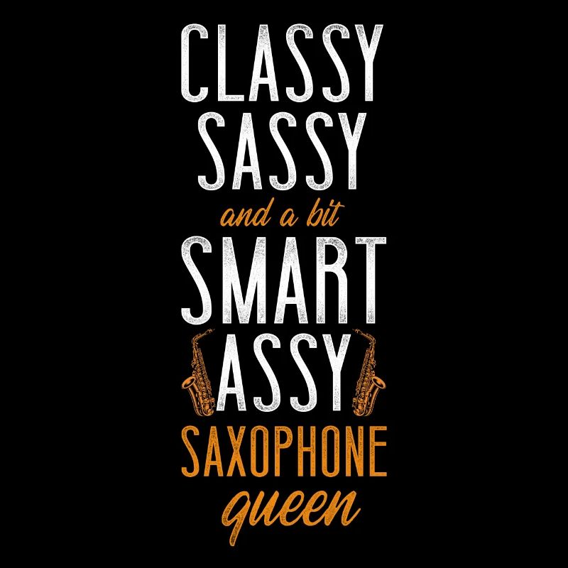 Saxophone Classy Sassy And A Bit