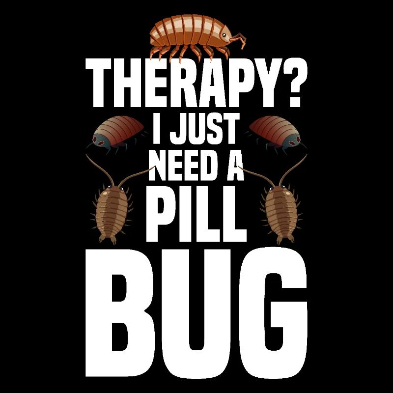 Rollie Pollie Lover Entomologist Insect Pill bug