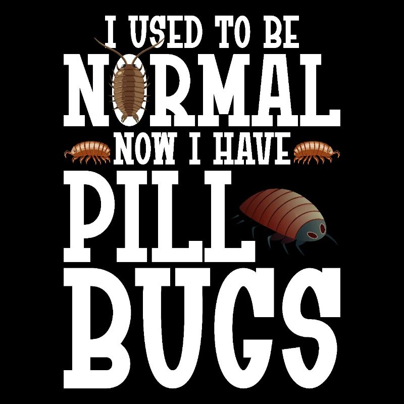 Propriétaire de punaises Isopode Entomologiste Pill Bugs Rolli