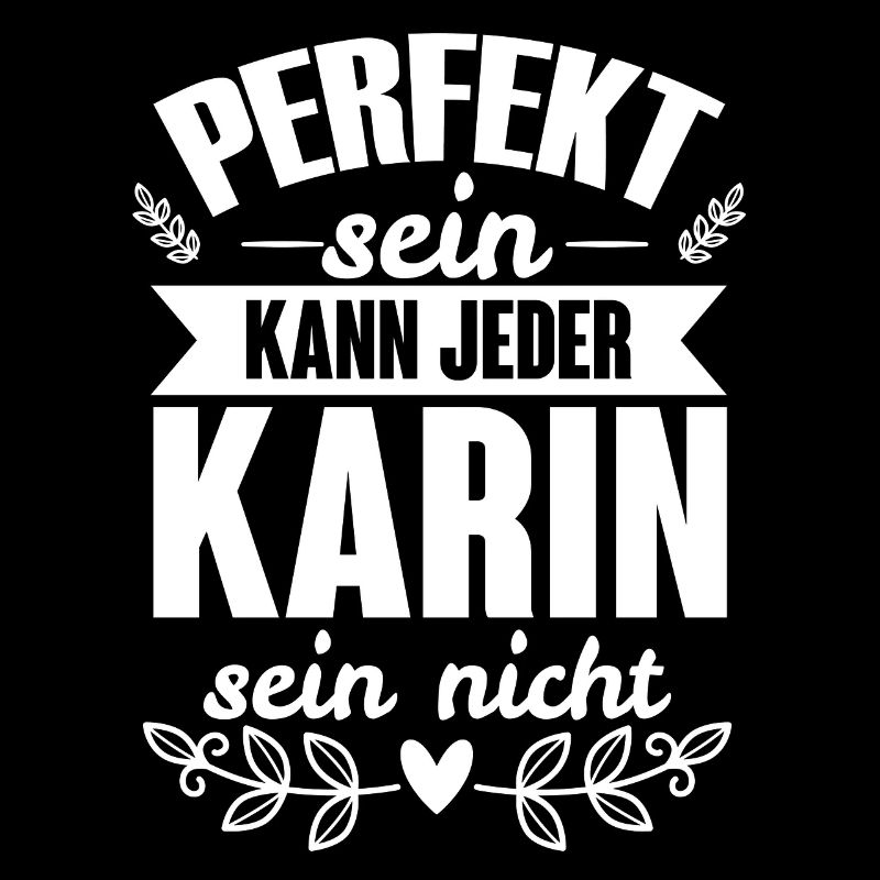 Karin - Perfekt Sein Kann Jeder Karin Nicht