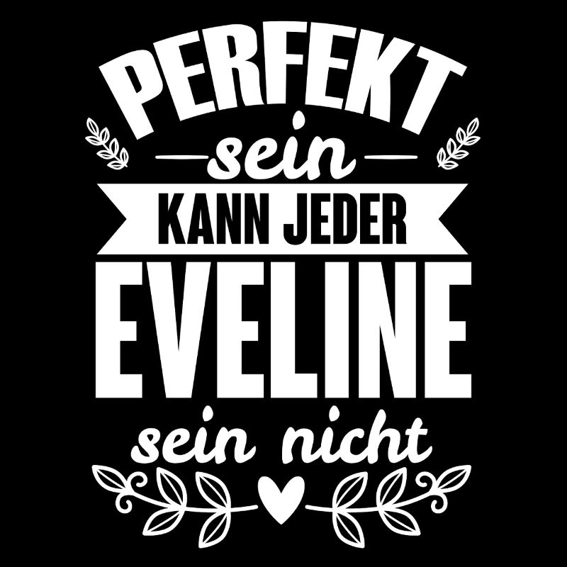Eveline - Perfekt Sein Kann Jeder Eveline Nicht