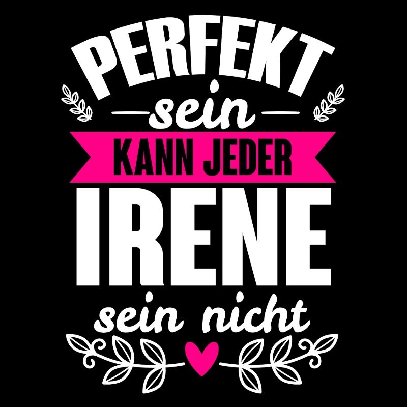 Irene Perfekt Sein Kann Jeder Irene Sein Nicht