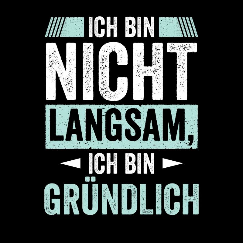 Ich bin nicht Langsam