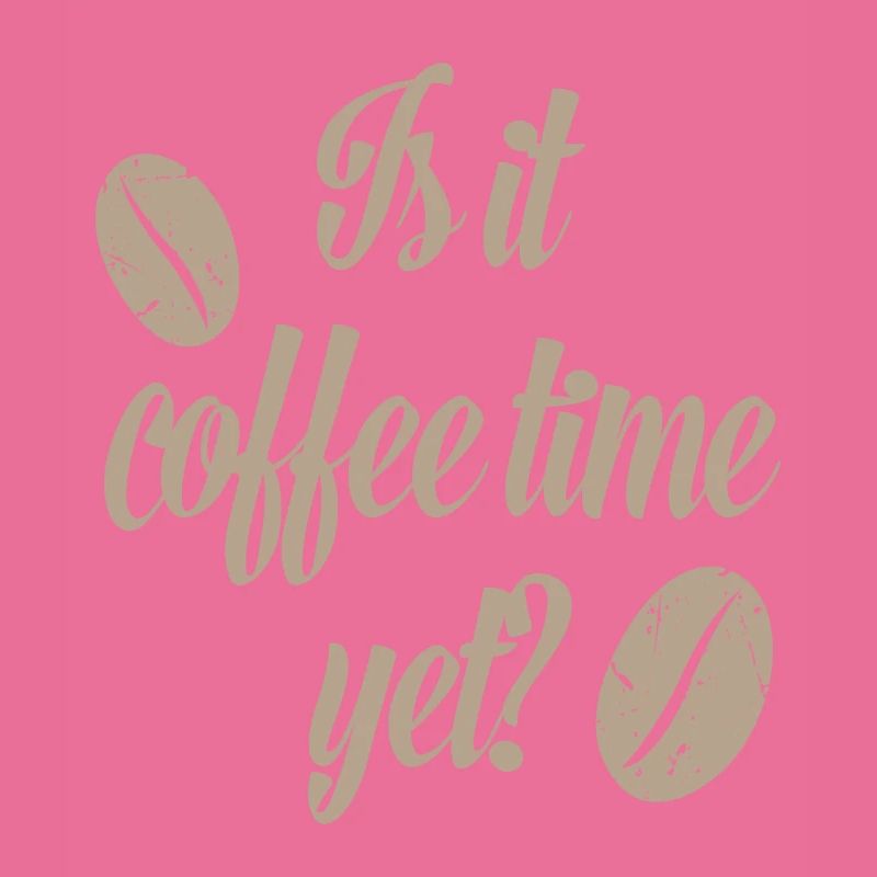 Is it coffee time yet?