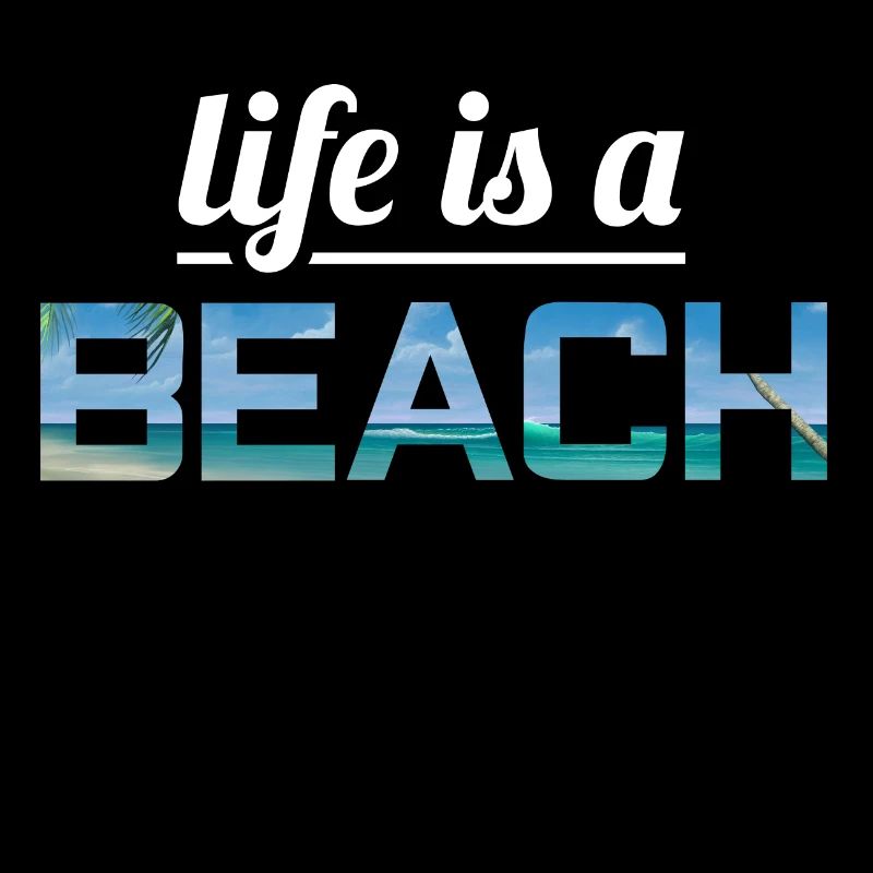 Life is a beach