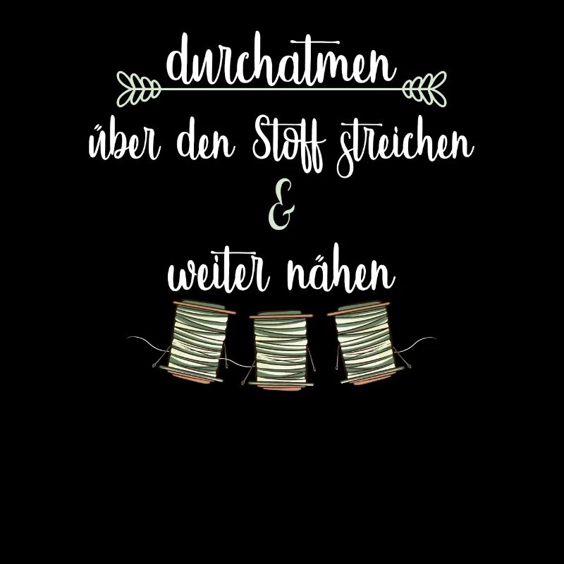 Nähgarn Nähsprüche Stoff
