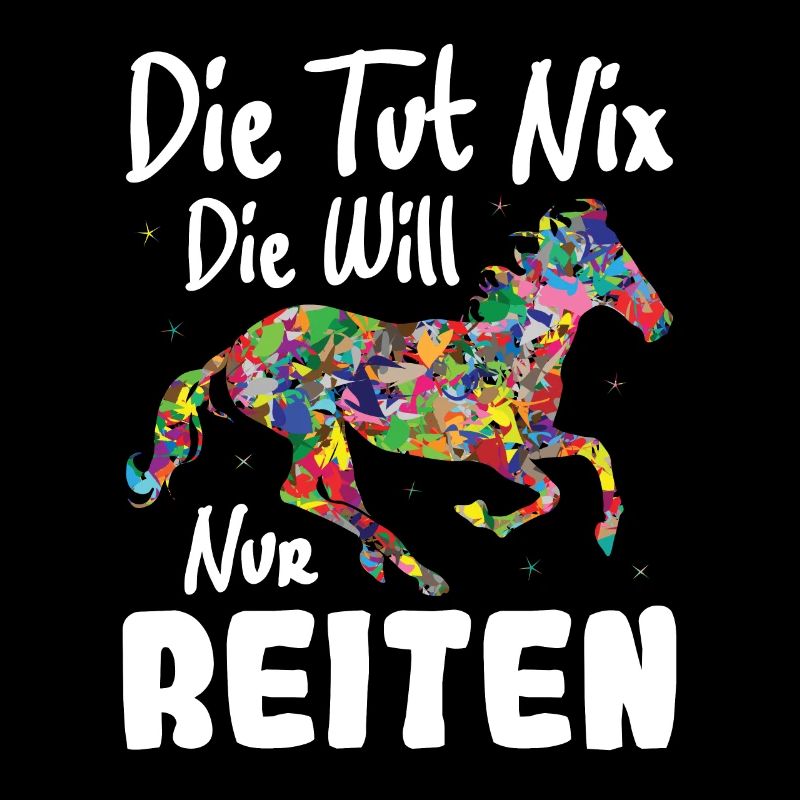 Die tut nix die will nur Reiten | Pferde Geschenk