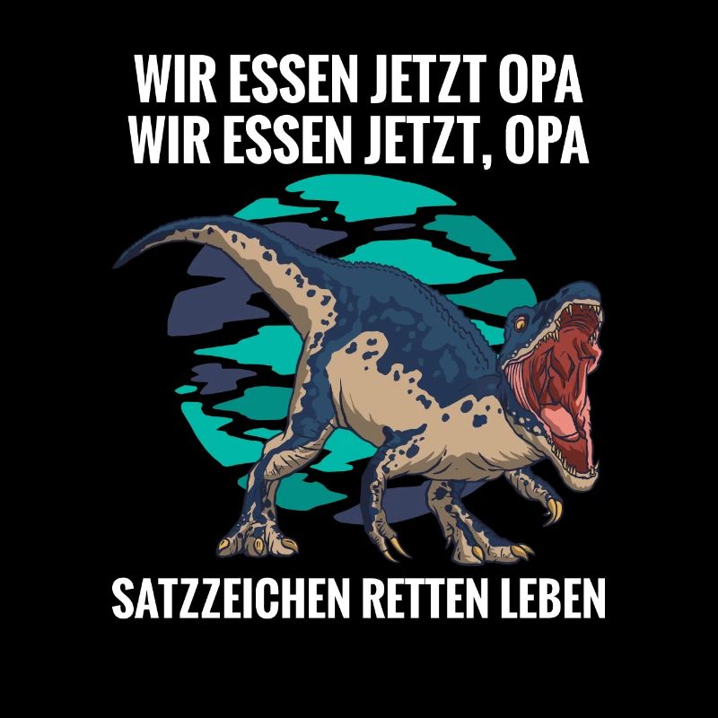 Wir essen jetzt Opa Satzzeichen Leben retten
