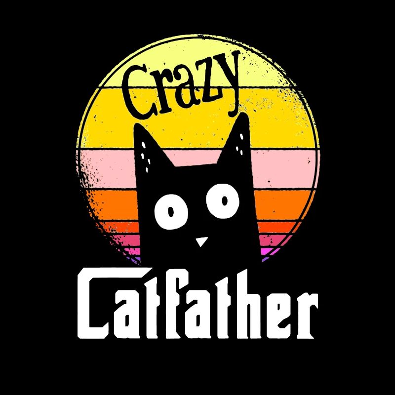 CRAZY CATFATHER - Cat daddy - Cat daddy