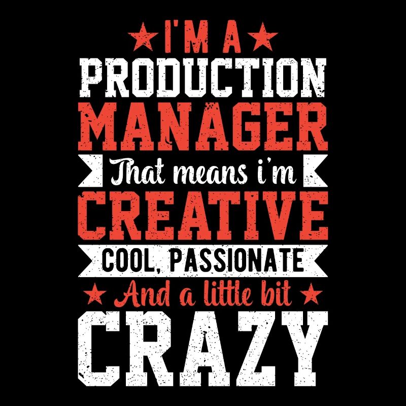 I Am A Production Manager