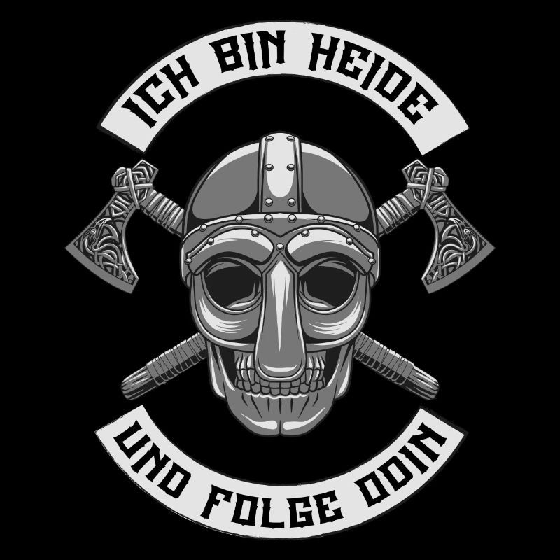 Ich Bin Heide und folge Odin - Wikinger Spruch