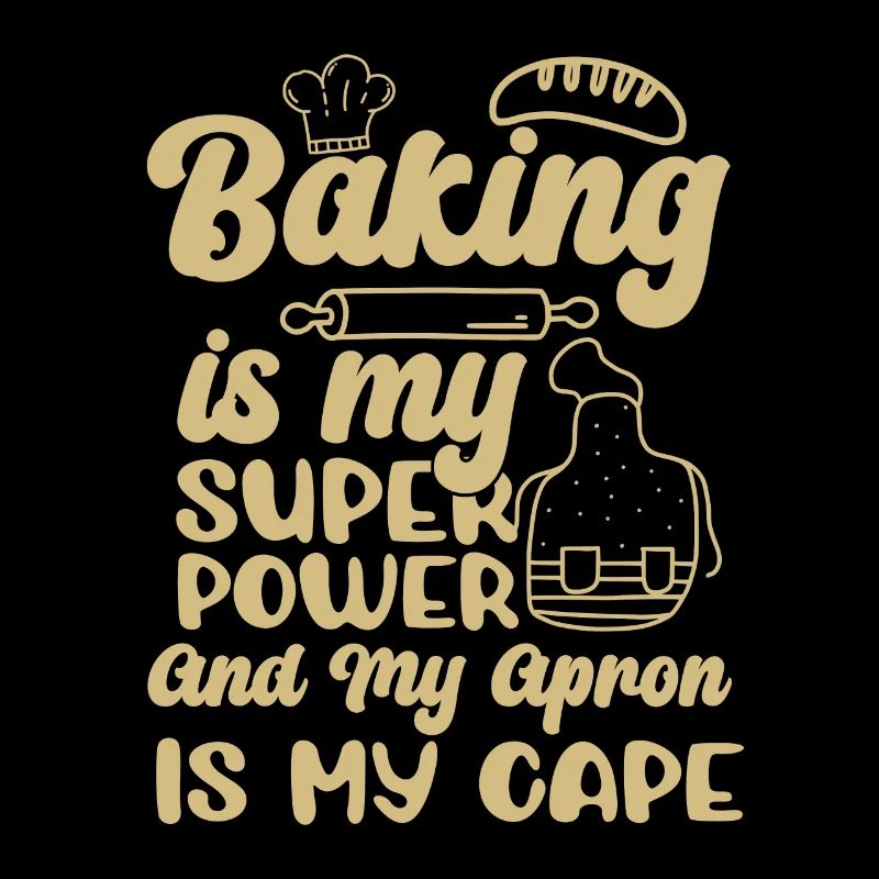 Baker Baking Is My Superpower Bakery Chef Cake