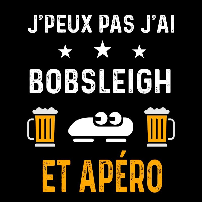 je peux pas j'ai bobsleigh et apéro bobsleigh