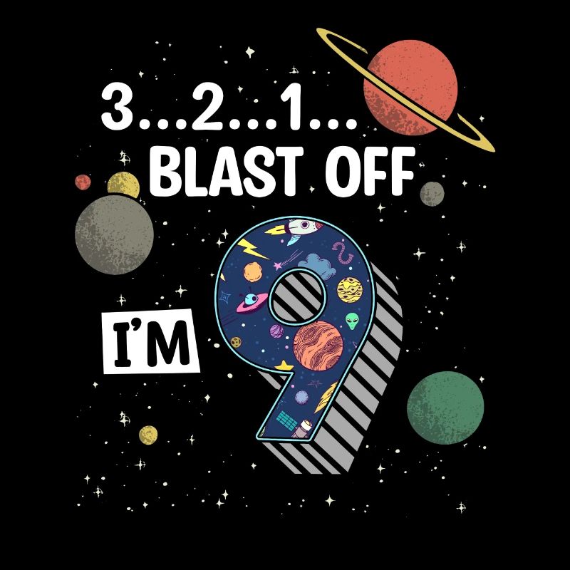 Blast Off I am 9 years old, 9th birthday