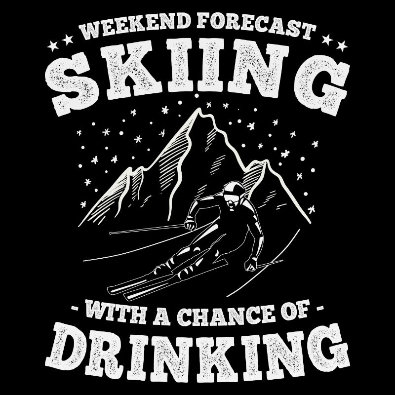 Prévisions du week-end Ski et boire du drôle de ski