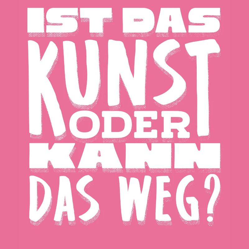 Ist Es Kunst Oder Müll, Lustiges Kunstzitat