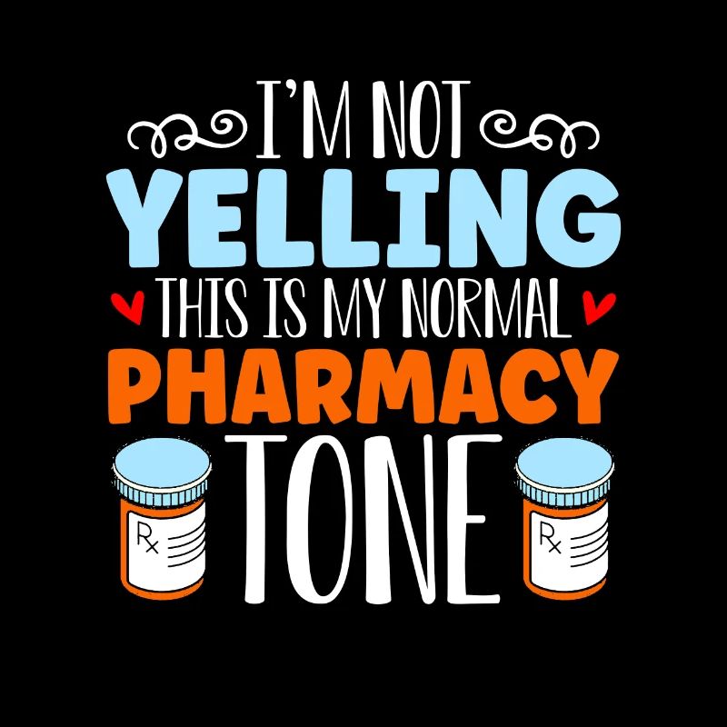 Pharmacy Technician I'm Not Yelling This Medicine