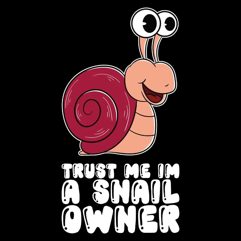 Vertrauen Sie Mir, Dass Ich Eine Schnecke Besitze