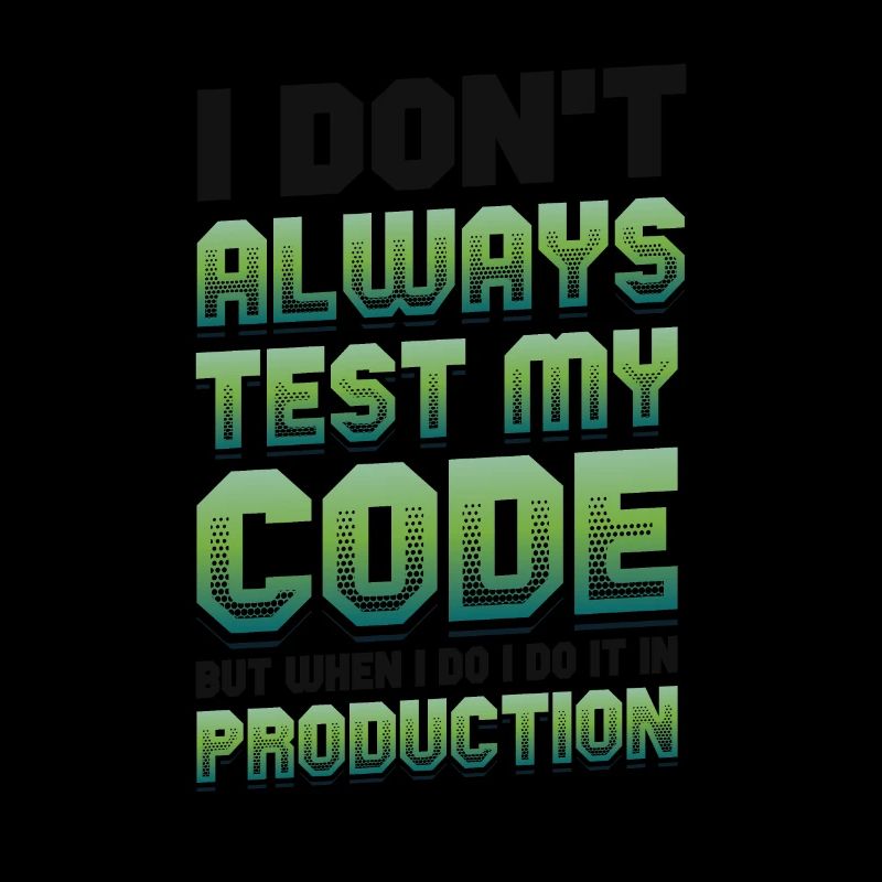 Ich Teste Meinen Code In Der Produktion