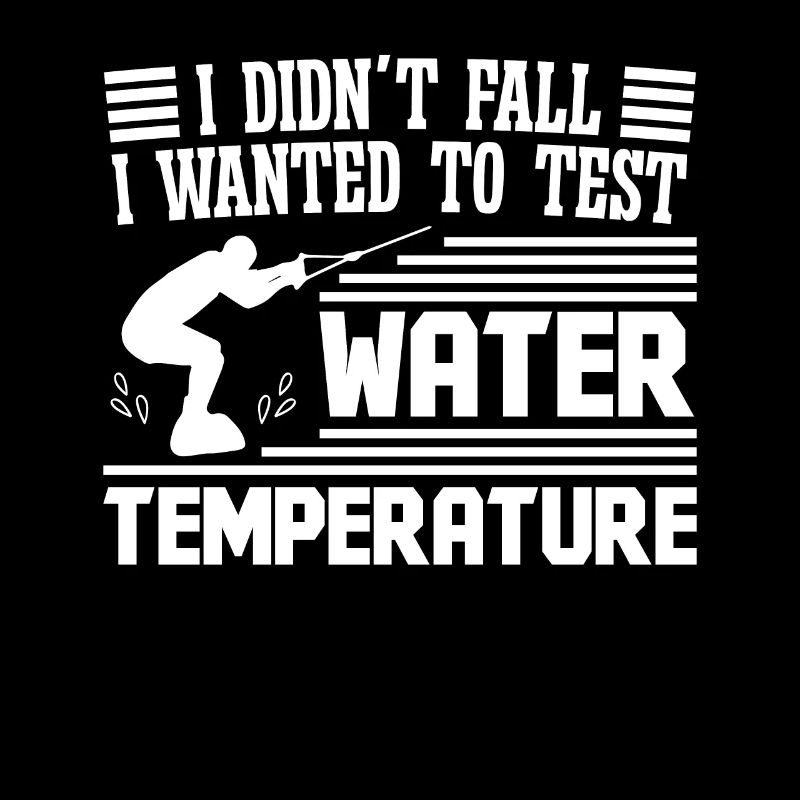 Je ne suis pas tombé dans l’eau Je teste l’eau