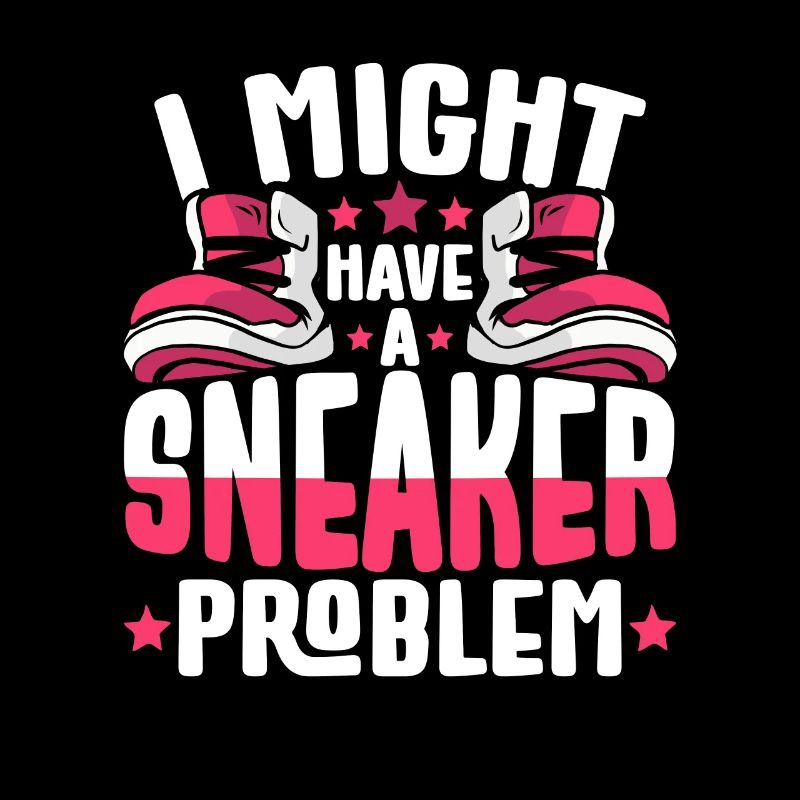 Sneaker Collector I Might Have A Sneaker Problem
