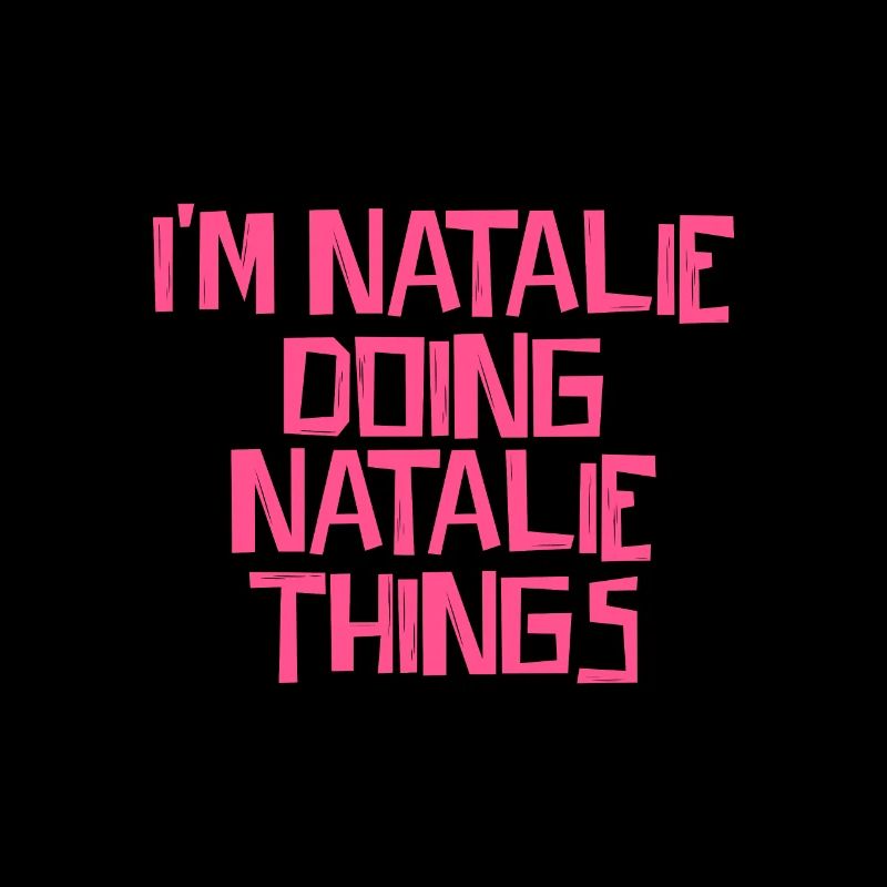 I'm Natalie doing Natalie things