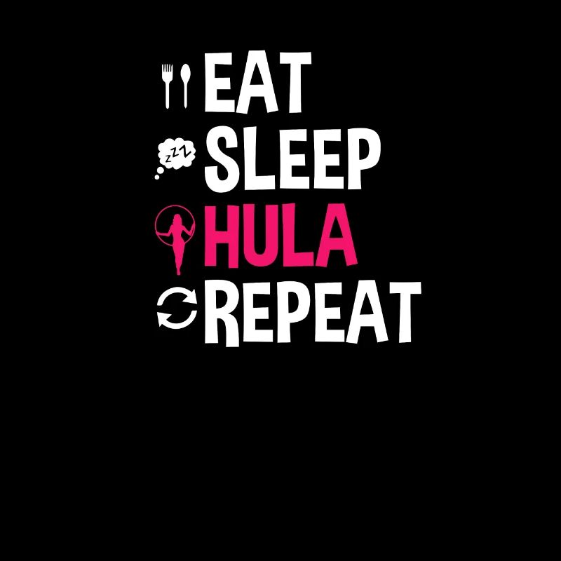 Hula Hoops Eat Sleep Hula Repeat Hoops