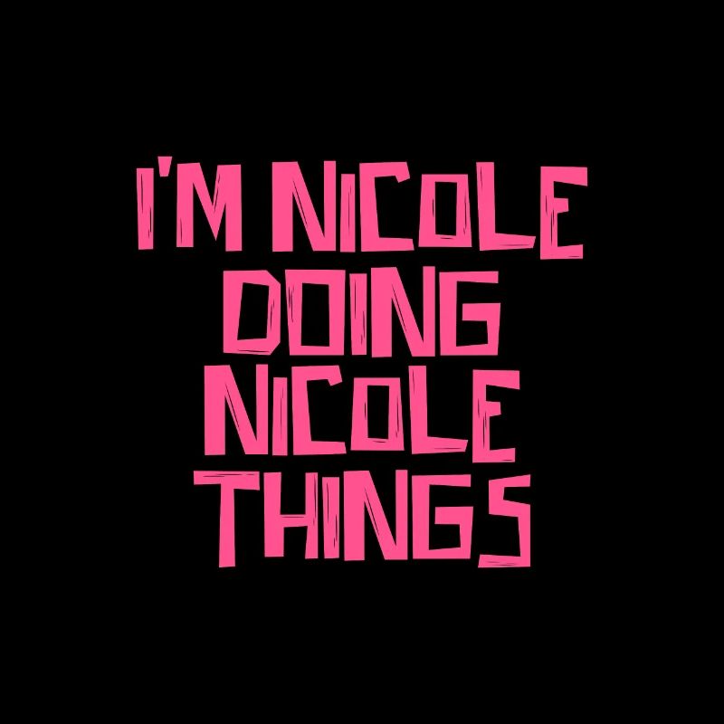 I'm Nicole doing Nicole things