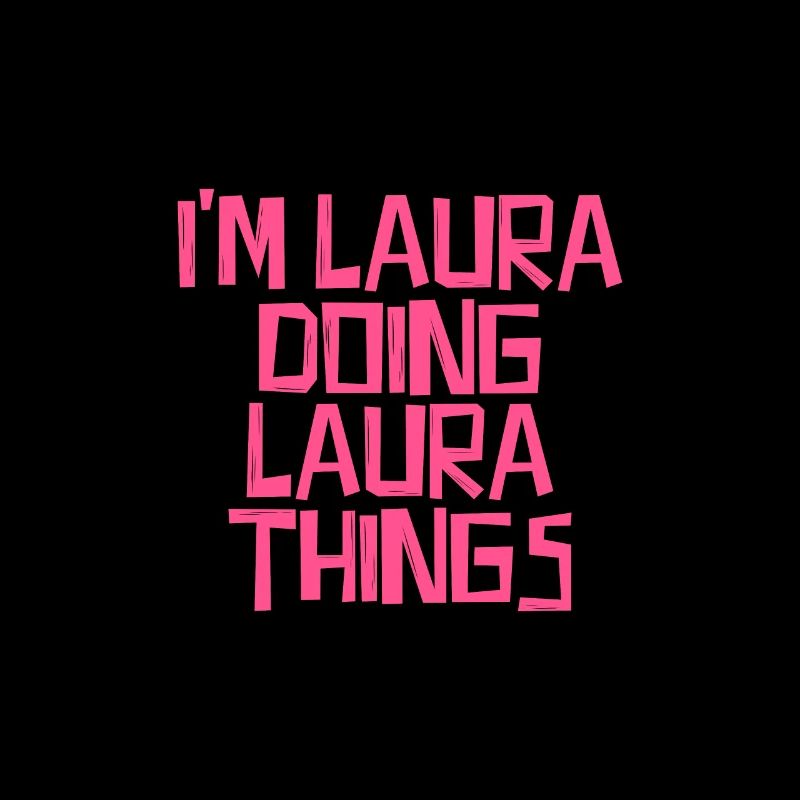 I'm Laura doing Laura things