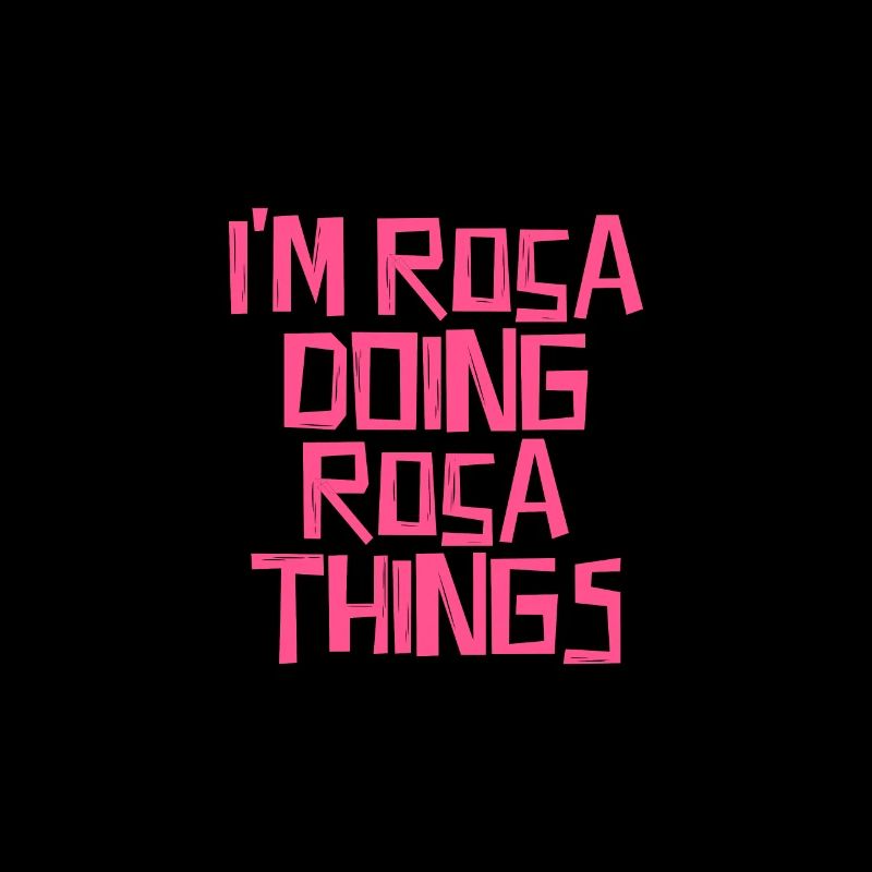 I'm Rosa doing Rosa things