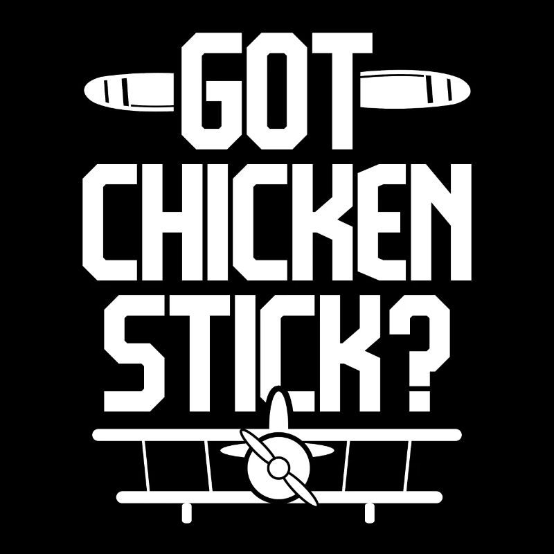 Modellflugzeug Modellflieger Got Chicken Stick?