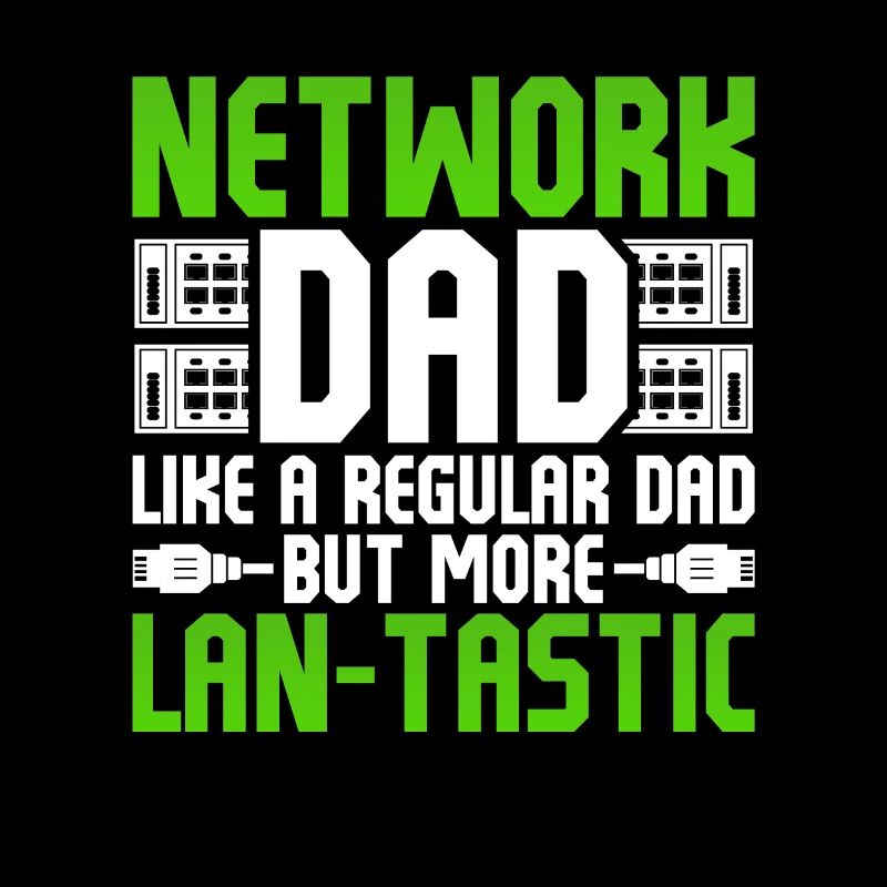 Network Administrator Network Dad