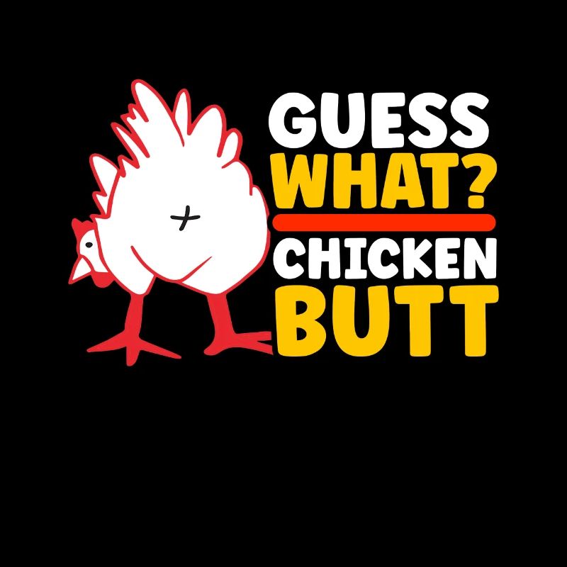 Drôle Devinez quoi ? Cul de poulet !