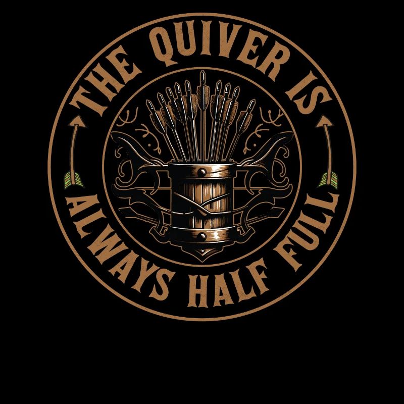 Funny Archery Saying - Quiver is full