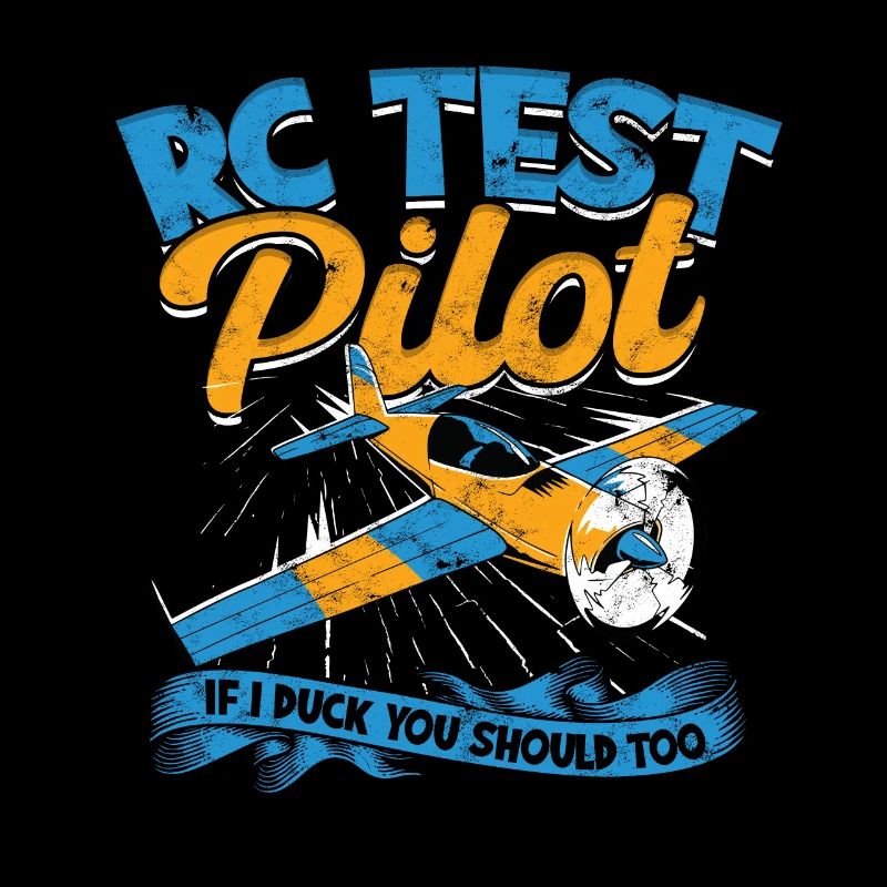 RC Test Pilot If I Duck You Should Too