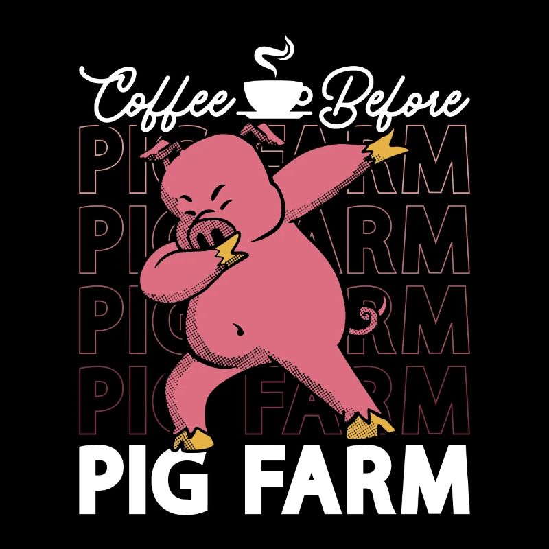 Pig Farmer Coffee Before Pig Owner Coffee Lover