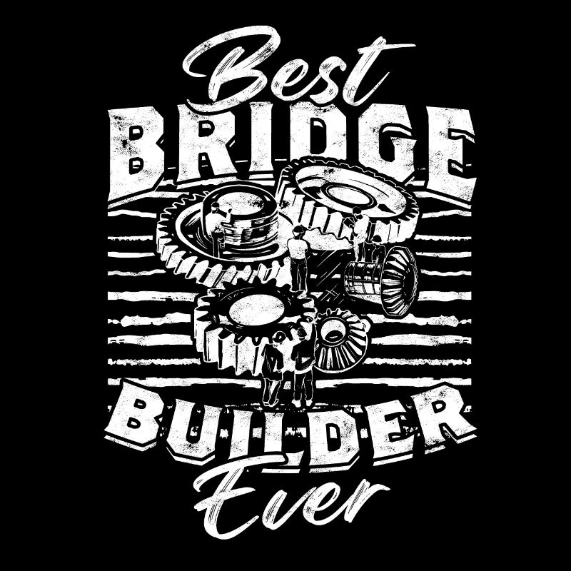 Bridge Engineer Best Bridge Builder Ever