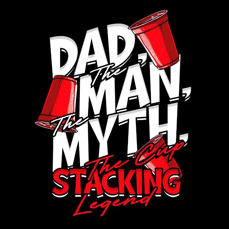 Dad The Man The Myth The Cup Stacking Legend