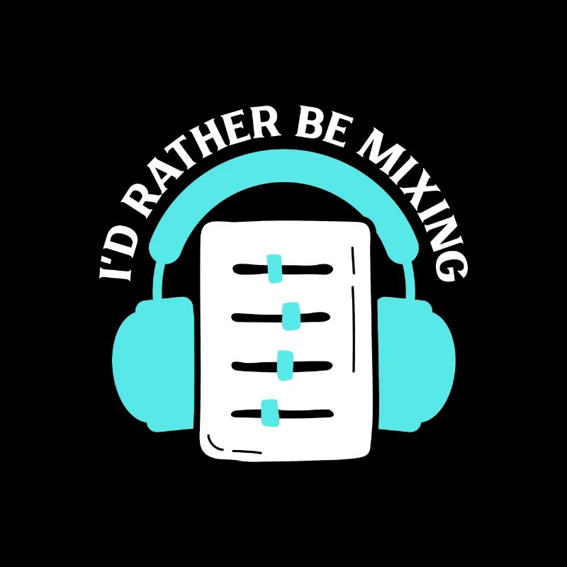 I'd Rather Mix - Sound Engineer