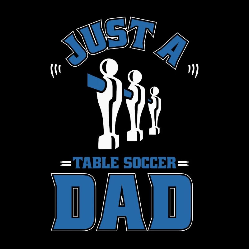Tischfußball Kicker Just A Table Soccer Dad