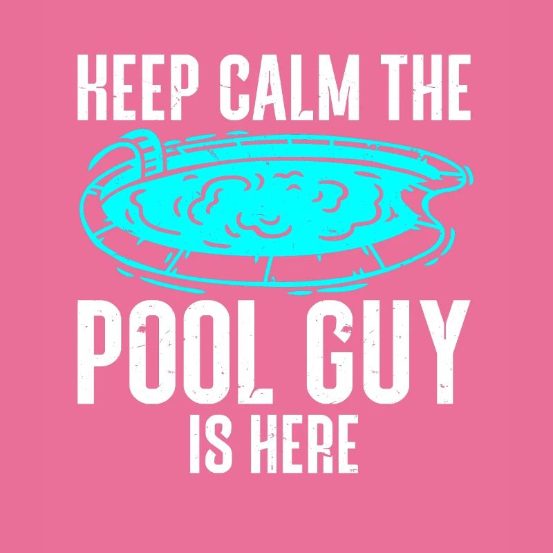 Pool Cleaner Keep Calm The Pool Guy Is Here