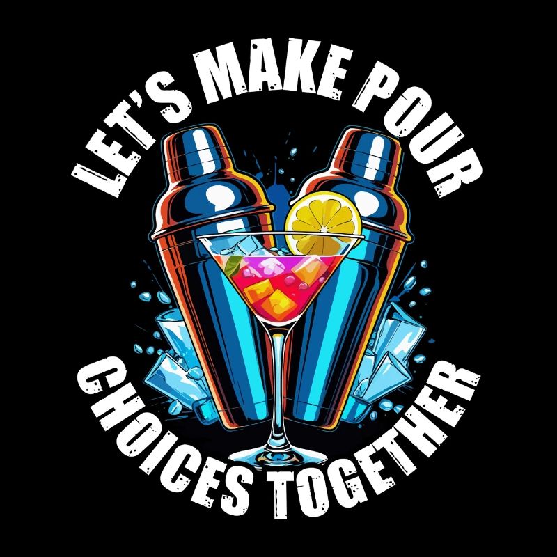 Barkeeper Barmann Let's Make Pour Choices Together