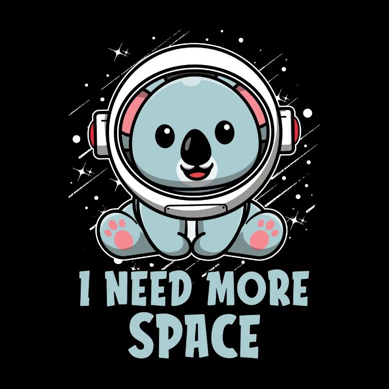 Koala Bear Astronaut I Need More Space